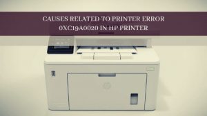 Printer Error 0xc19a0020 in HP Printer